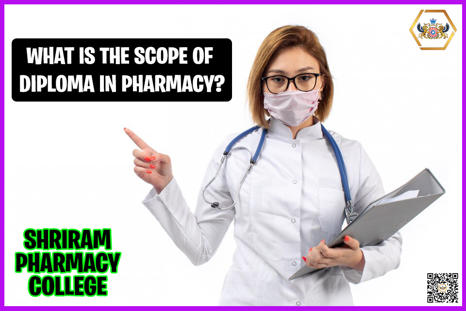 What Is The Scope Of Diploma In Pharmacy?